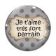 Cabochon Verre - je t'aime très fort parrain