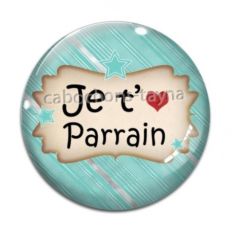 Cabochon Verre - je t'aime parrain