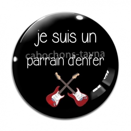 Cabochon Verre - je suis un parrain d'enfer