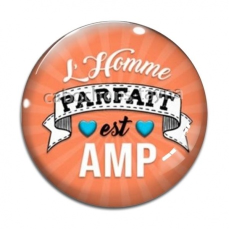 Cabochon Verre - l'homme parfait est AMP