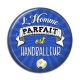 Cabochon Résine - l'homme parfait est handballeur