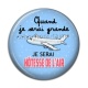 Cabochon Résine - quand je serais grande je serai hôtesse de l'air