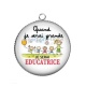 Pendentif Cabochon Argent - quand je serais grande je serai éducatrice