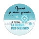 quand je serai grande je serai la reine des neiges