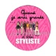 quand je serai grande je serai styliste