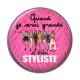 Cabochon Résine - quand je serais grande je serai styliste