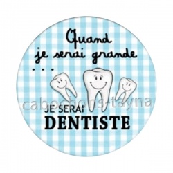 quand je serai grande je serai dentiste