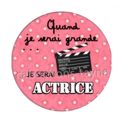 quand je serai grande je serai actrice