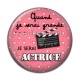 Cabochon Résine - quand je serais grande je serai actrice
