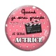 Cabochon Verre - quand je serais grande je serai actrice