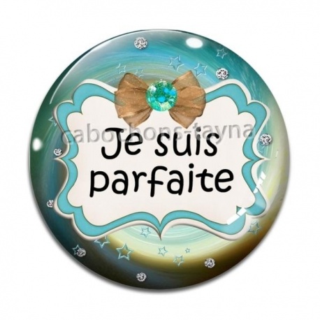 Cabochon Verre - je suis parfaite