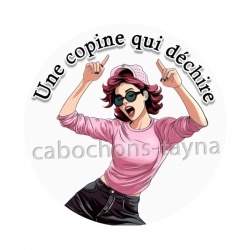 une copine qui déchire