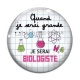 Cabochon Verre - quand je serais grande je serai biologiste