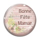 Cabochon Verre - bonne fête maman
