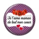 Cabochon Résine - je t'aime maman de tout mon coeur