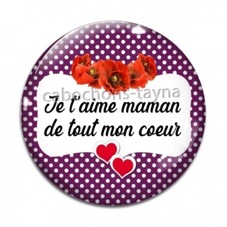 Cabochon Verre - je t'aime maman de tout mon coeur