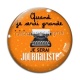 Cabochon Verre - quand je serais grande je serai journaliste