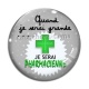 Cabochon Verre - quand je serais grande je serai pharmacienne