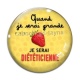 Cabochon Verre - quand je serais grande je serai diététicienne
