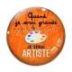 Cabochon Verre - quand je serais grande je serai artiste