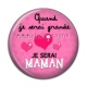 Cabochon Résine - quand je serais grande je serai maman