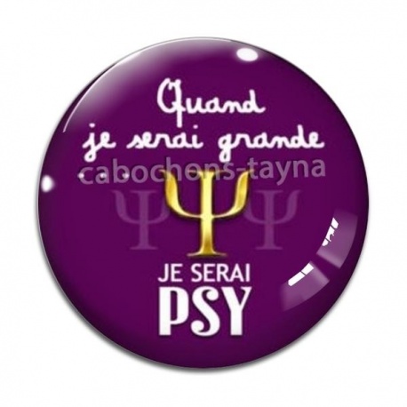 Cabochon Verre - quand je serais grande je serai psy