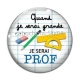 Cabochon Verre - quand je serais grande je serai prof
