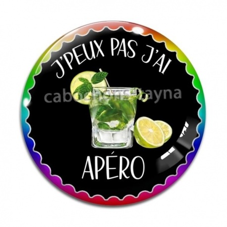 Cabochon Verre - j'peux pas j'ai apéro
