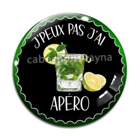 Cabochon Verre - j'peux pas j'ai apéro