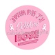 Octobre Rose – Cabochon verre ou résine – Badge,  j'peux pas j'ai octobre rose