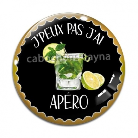 Cabochon Verre - j'peux pas j'ai apéro