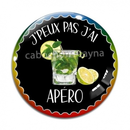 Cabochon Verre - j'peux pas j'ai apéro