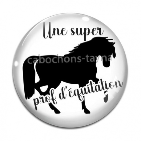Cabochon Verre - une super prof d'équitation