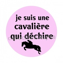 je suis une cavalière qui déchire