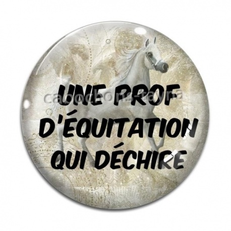 Cabochon Verre - une prof d'équitation qui déchire