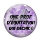 Cabochon Verre - une prof d'équitation qui déchire