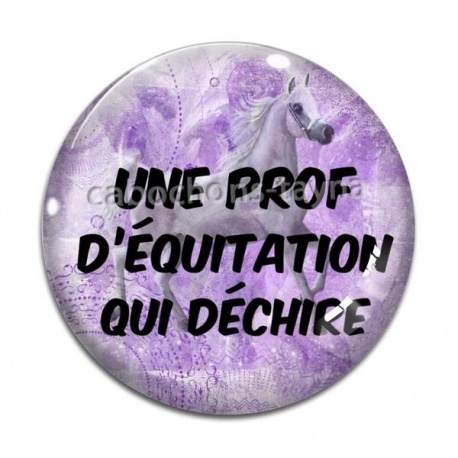 Cabochon Verre - une prof d'équitation qui déchire