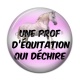 Cabochon Résine - une prof d'équitation qui déchire