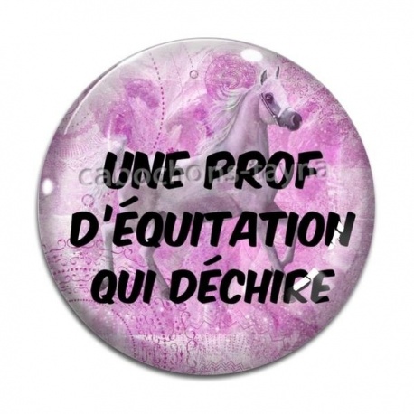 Cabochon Verre - une prof d'équitation qui déchire