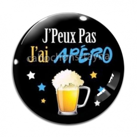 Cabochon Verre - j'peux pas j'a apéro