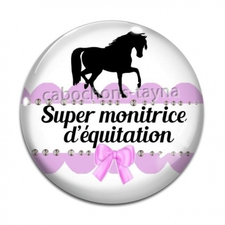 Cabochon Verre - super monitrice d'équitation
