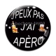 Cabochon Verre -  j'peux pas j'a apéro