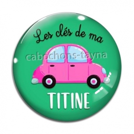 Cabochon Verre - les clés de ma titine
