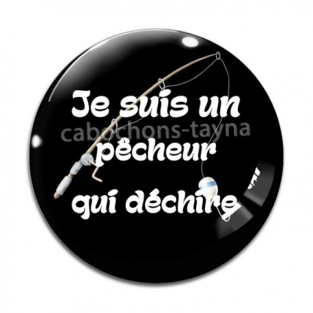 Cabochon Verre - je suis un pêcheur qui déchire