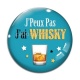 Cabochon Verre - j'peux pas j'ai whisky