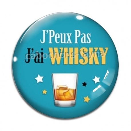 Cabochon Verre - j'peux pas j'ai whisky