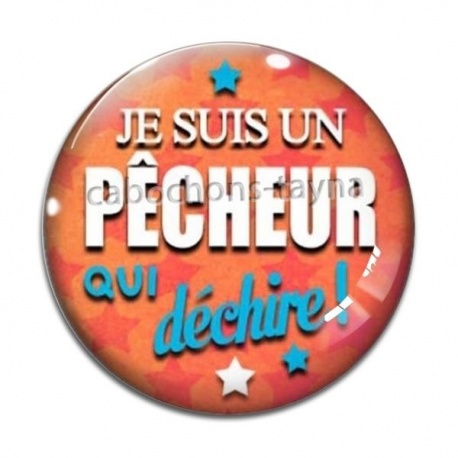 Cabochon Verre - je suis un pêcheur qui déchire