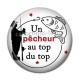 Cabochon Résine - un pêcheur au top du top