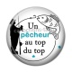 Cabochon Résine - un pêcheur au top du top