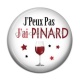Cabochon Résine - j'peux pas j'ai pinard